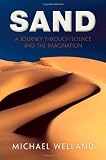 Sand: A journey through science and the imagination
