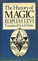 The History of Magic: Including a Clear and Precise Exposition of Its Procedure, Its Rites and Its Mysteries (Rider pocket editions)