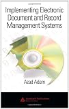 Implementing Electronic Document and Record Management Systems