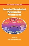 Controlled/living radical polymerization : progress in ATRP