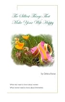 The Silliest Things that Make Your Wife Happy