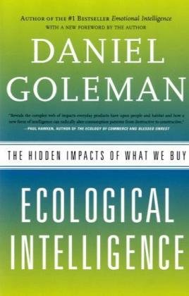 Ecological Intelligence: The Hidden Impacts of What We Buy