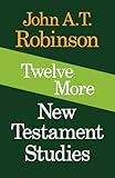 Twelve more New Testament studies