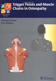 Trigger Points and Muscle Chains in Osteopathy (Complementary Medicine (Thieme Hardcover))