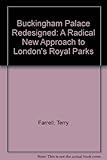 Buckingham Palace redesigned : a radical new approach to London's Royal parks