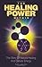 The Healing Power Within: The Story of Natural Healing and Cellular Energy