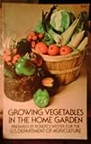 Growing vegetables in the home garden