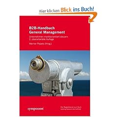 B2B-Handbuch General Management: Unternehmen marktorientiert steuern