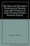 The state and Henequen production in Yucutan, 1955-1980