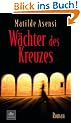 W�chter des Kreuzes: Roman