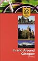 In and Around Glasgow (25 Cycle Routes) (25 Cycle Routes)
