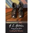 The Boyhood Memoirs of A. E. Hotchner: King of the Hill and Looking for Miracles