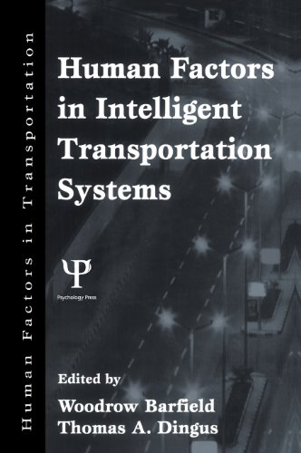 Human Factors in Intelligent Transportation Systems (Human Factors in Transportation)