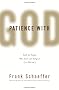 Patience with God: Faith for People Who Don't Like Religion (or Atheism)