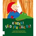 Kinder, seid ihr alle da?: Lustige St�cke f�r's Kasperltheater, praktische Tipps, pfiffige Kasperljausen