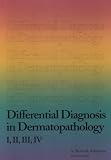 Review Ardor Scribendi  / Differential Diagnosis in Dermatopathology
