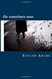 The Sometimes Man: One Year of Poetic Obsession