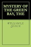 MYSTERY OF THE GREEN RAY, THE