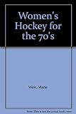 Women's hockey for the seventies