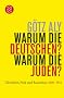 Warum die Deutschen? Warum die Juden?: Gleichheit, Neid und Rassenhass - 1800 bis 1933