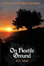 On Hostile Ground: Book One of the Hippo Chronicles