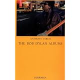 The Bob Dylan Albums (Essay Series 44)