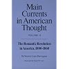 Main Currents in American Thought: Volume 2 - The Romantic Revolution in America, 1800-1860