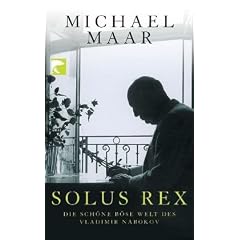 Solus Rex: Die sch�ne b�se Welt des Vladimir Nabokov