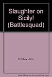 Battlesquad 1943 : slaughter on Sicily!