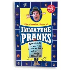 Immature Pranks (Klutz)
