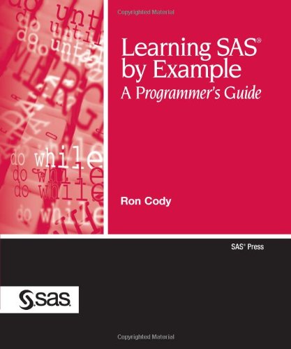 Learning SAS by Example: A Programmers Guide