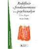 Red�finir les fondamentaux de la psychanalyse : L'�tre �l�gant