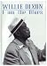 Willie Dixon - I am the Blues