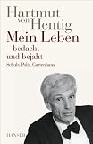 Mein Leben - bedacht und bejaht - Schule, Polis, Gartenhaus Bd - 2 - Hartmut von Hentig
