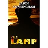 The Lamp: A Supernatural Thriller ~ Jason Cunningham