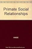 Primate social relationships : an integrated approach