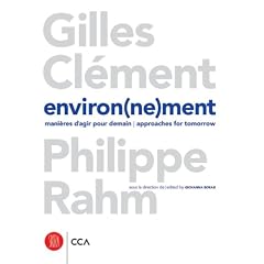 Environ(ne)ment : Mani�res d'agir pour demain ; Approaches for tomorrow