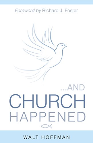 And Church Happened, by Walter Hoffman