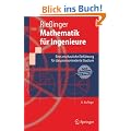 Mathematik f�r Ingenieure: Eine anschauliche Einf�hrung f�r das praxisorientierte Studium (Springer-Lehrbuch)