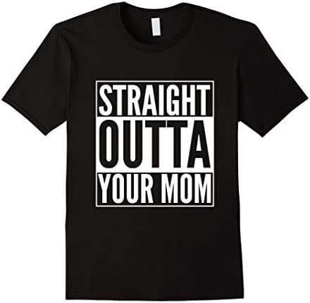 Men's Straight Outta your Mom funny Parody Shirt Large Black
