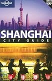 Lonely Planet Shanghai [With Pullout Map] [LONELY PLANET SHANGHAI 4/E]