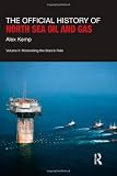 The official history of North Sea oil and gas