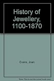 A history of jewellery, 1100-1870