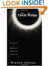The Circle Within: Creating a Wiccan Spiritual Tradition