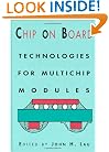 Chip On Board: Technology for Multichip Modules (E; Ectrical Engineering)