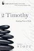 2 Timothy: Standing Firm in Truth (John Stott Bible Studies)