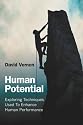 Human Potential: Exploring Techniques Used to Enhance Human Performance