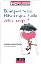 Pourquoi votre t�te soigne-t-elle votre corps ?