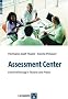 Assessment-Center: Eine Einf�hrung in Theorie und Praxis