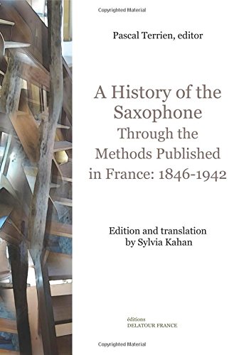 A History of the Saxophone Through the Methods Published in France: 1846-1942